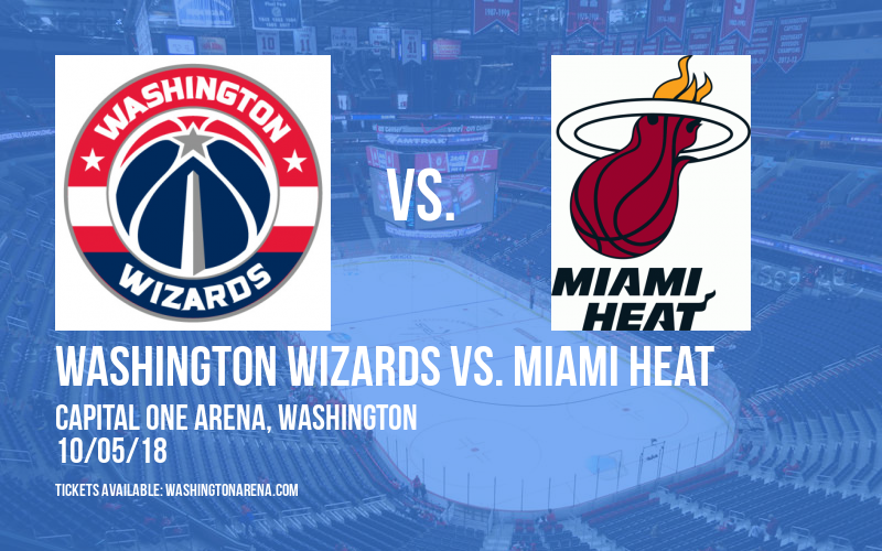 NBA Preseason: Washington Wizards vs. Miami Heat at Capital One Arena