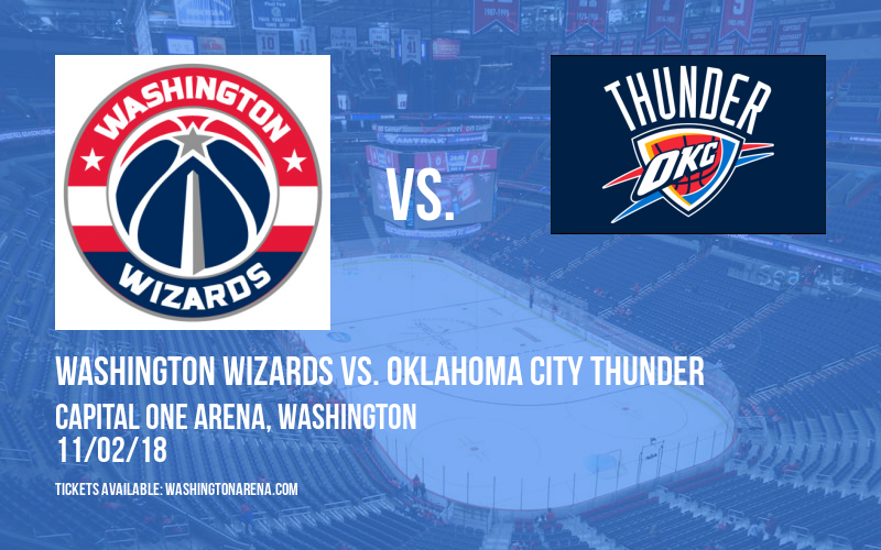 Washington Wizards vs. Oklahoma City Thunder at Capital One Arena tickets Washington Wizards vs. Oklahoma City Thunder at Capital One Arena