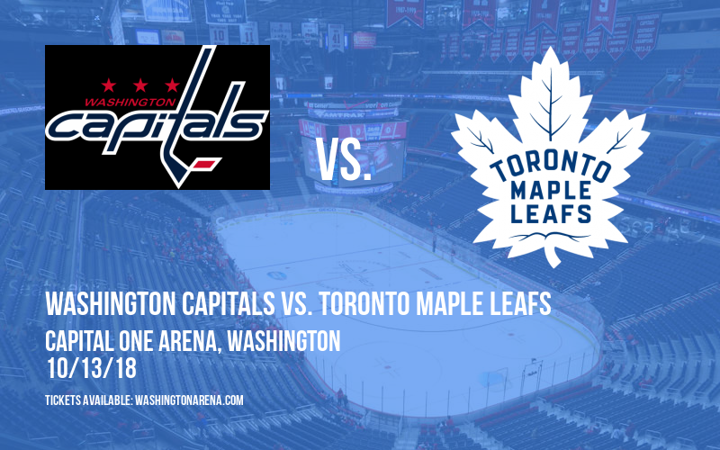 Washington Capitals vs. Toronto Maple Leafs at Capital One Arena tickets Washington Capitals vs. Toronto Maple Leafs at Capital One Arena