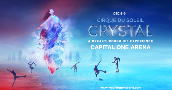 Cirque du Soleil - Crystal at Capital One Arena