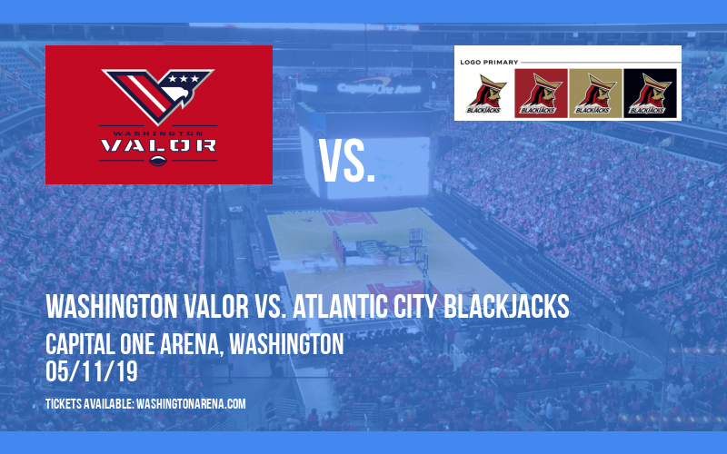 Washington Valor vs. Atlantic City Blackjacks at Capital One Arena tickets Washington Valor vs. Atlantic City Blackjacks at Capital One Arena