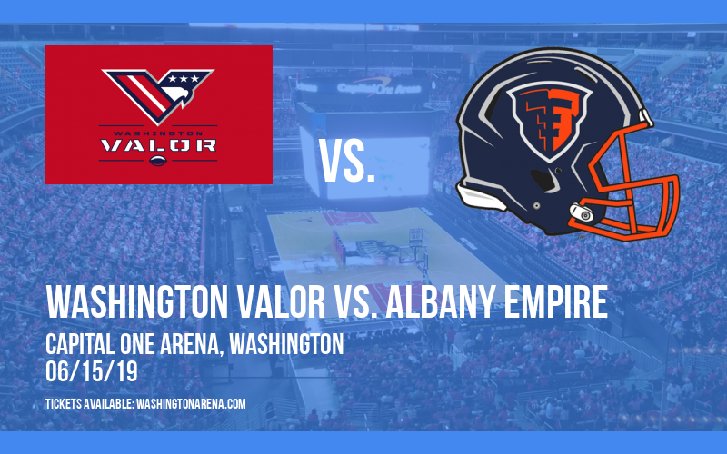 Washington Valor vs. Albany Empire at Capital One Arena tickets Washington Valor vs. Albany Empire at Capital One Arena