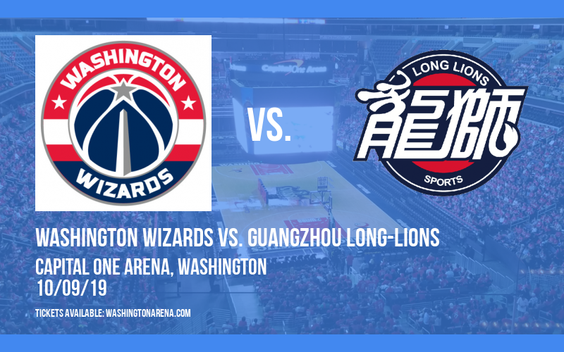 NBA Preseason: Washington Wizards vs. Guangzhou Long-Lions at Capital One Arena tickets NBA Preseason: Washington Wizards vs. Guangzhou Long-Lions at Capital One Arena