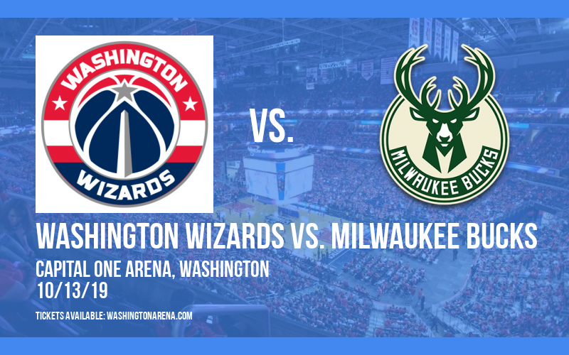 NBA Preseason: Washington Wizards vs. Milwaukee Bucks at Capital One Arena