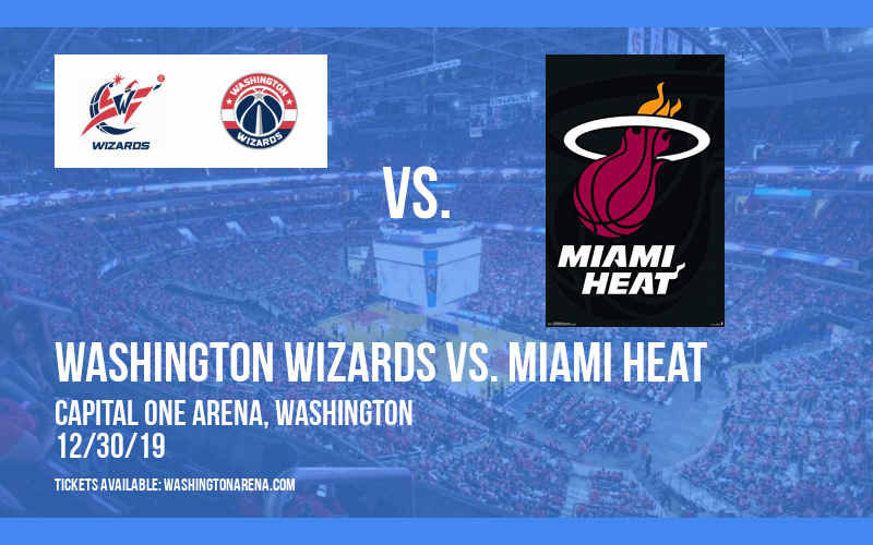 Washington Wizards vs. Miami Heat at Capital One Arena tickets Washington Wizards vs. Miami Heat at Capital One Arena