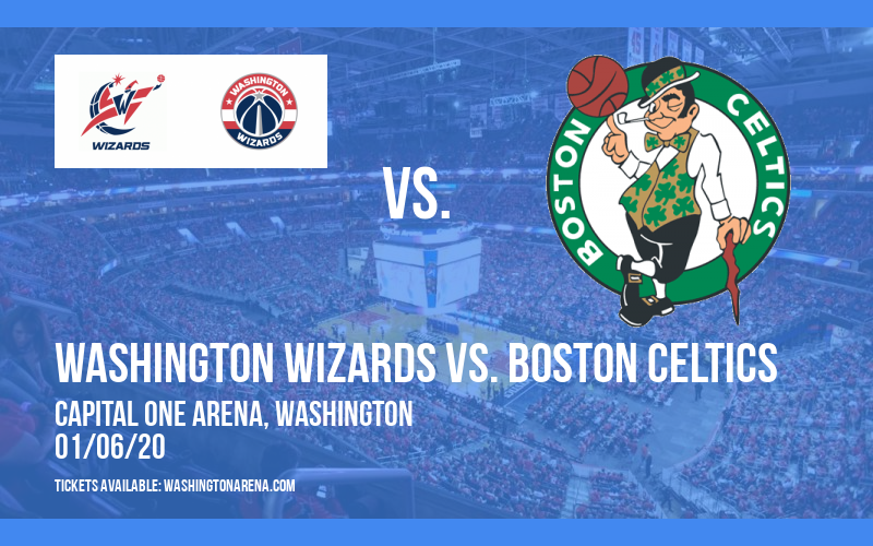 Washington Wizards vs. Boston Celtics at Capital One Arena tickets Washington Wizards vs. Boston Celtics at Capital One Arena