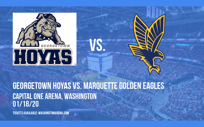 Georgetown Hoyas vs. Marquette Golden Eagles at Capital One Arena