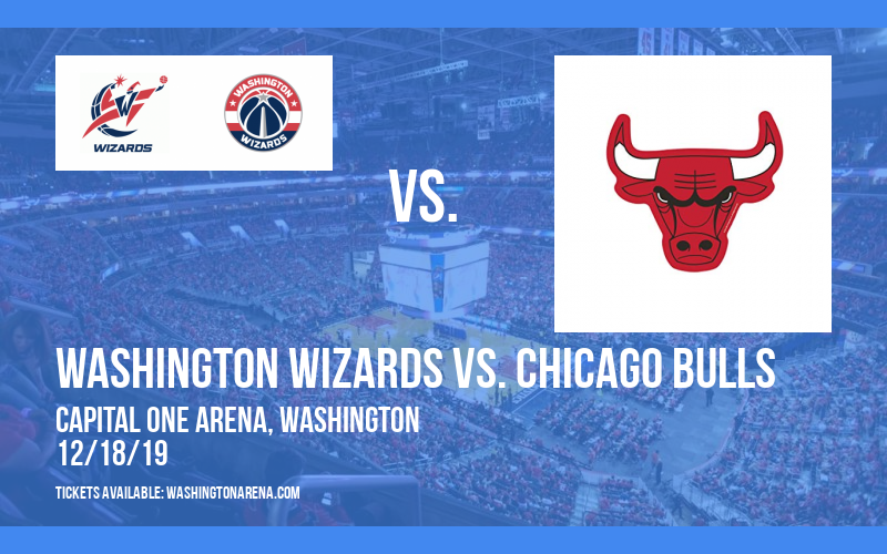 Washington Wizards vs. Chicago Bulls at Capital One Arena tickets Washington Wizards vs. Chicago Bulls at Capital One Arena