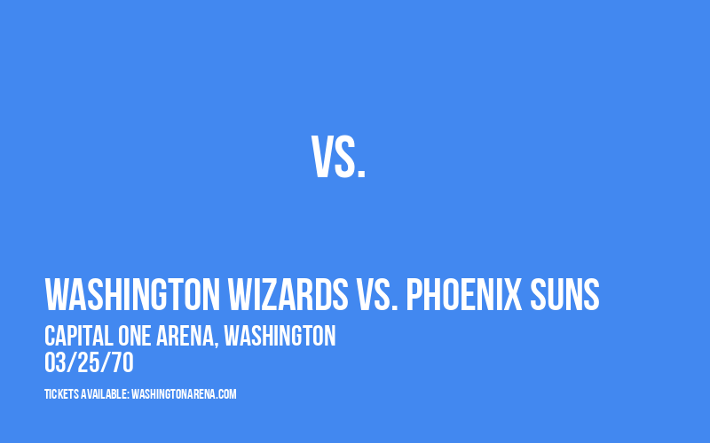 Washington Wizards vs. Phoenix Suns at Capital One Arena tickets Washington Wizards vs. Phoenix Suns at Capital One Arena