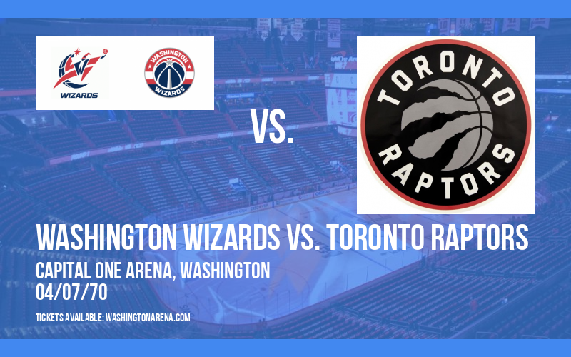 Washington Wizards vs. Toronto Raptors at Capital One Arena tickets Washington Wizards vs. Toronto Raptors at Capital One Arena