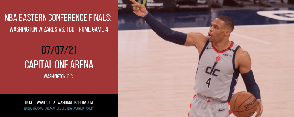 NBA Eastern Conference Finals: Washington Wizards vs. TBD - Home Game 4 (Date: TBD - If Necessary) [CANCELLED] at Capital One Arena