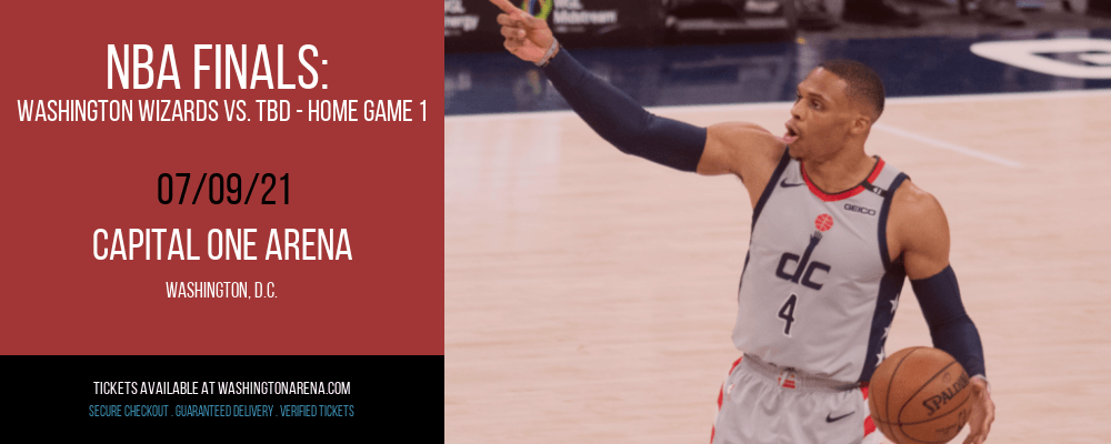 NBA Finals: Washington Wizards vs. TBD - Home Game 1 (Date: TBD - If Necessary) [CANCELLED] at Capital One Arena