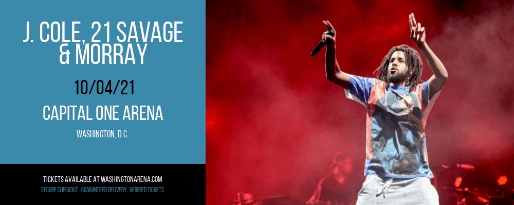 J. Cole, 21 Savage & Morray at Capital One Arena tickets J. Cole, 21 Savage & Morray at Capital One Arena