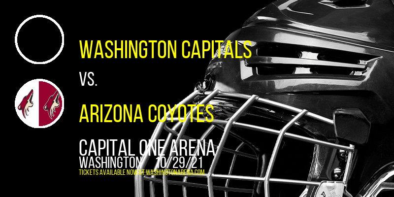 Washington Capitals vs. Arizona Coyotes at Capital One Arena tickets Washington Capitals vs. Arizona Coyotes at Capital One Arena