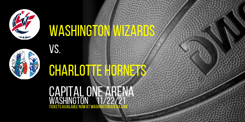 Washington Wizards vs. Charlotte Hornets at Capital One Arena