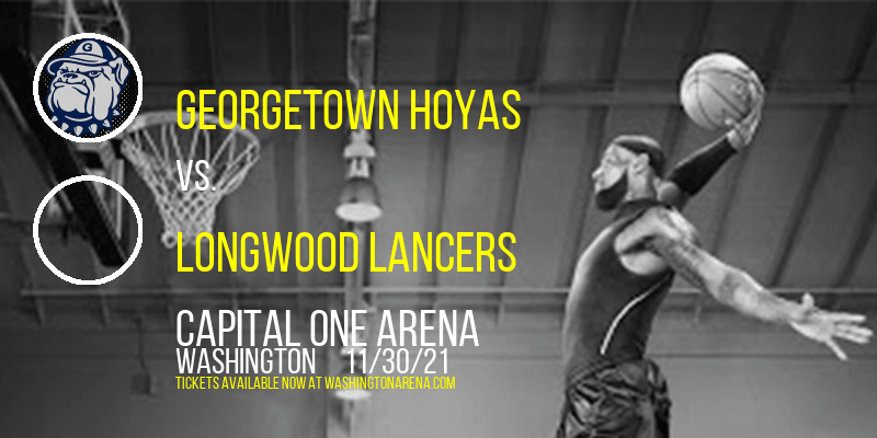 Georgetown Hoyas vs. Longwood Lancers at Capital One Arena tickets Georgetown Hoyas vs. Longwood Lancers at Capital One Arena