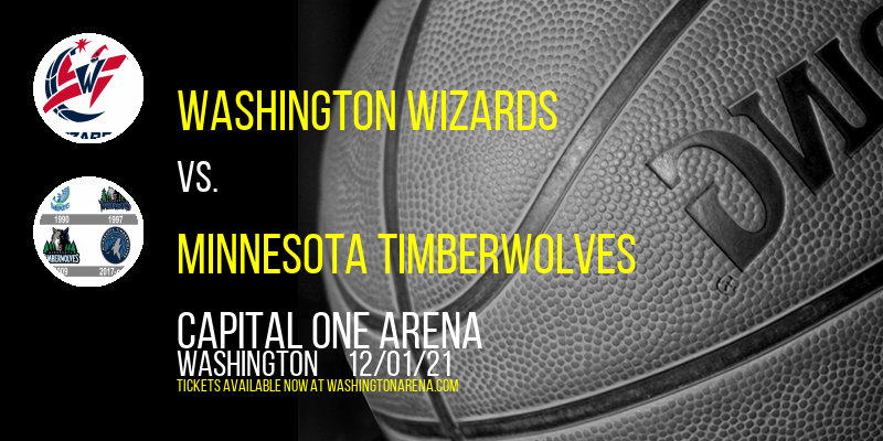 Washington Wizards vs. Minnesota Timberwolves at Capital One Arena
