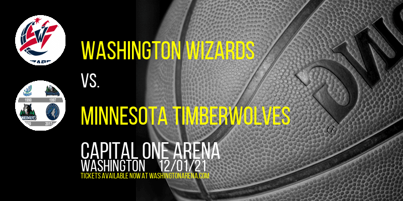 Washington Wizards vs. Minnesota Timberwolves at Capital One Arena tickets Washington Wizards vs. Minnesota Timberwolves at Capital One Arena