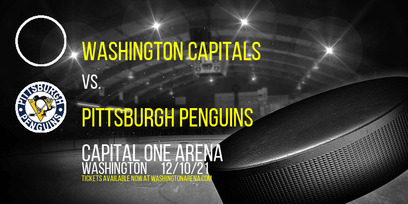 Washington Capitals vs. Pittsburgh Penguins at Capital One Arena tickets Washington Capitals vs. Pittsburgh Penguins at Capital One Arena