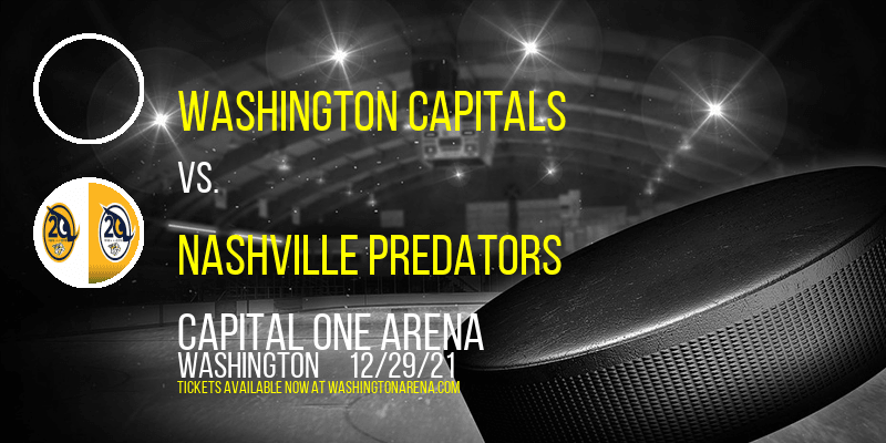 Washington Capitals vs. Nashville Predators at Capital One Arena tickets Washington Capitals vs. Nashville Predators at Capital One Arena