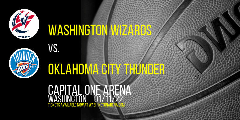 Washington Wizards vs. Oklahoma City Thunder at Capital One Arena tickets Washington Wizards vs. Oklahoma City Thunder at Capital One Arena