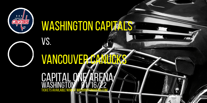Washington Capitals vs. Vancouver Canucks at Capital One Arena tickets Washington Capitals vs. Vancouver Canucks at Capital One Arena