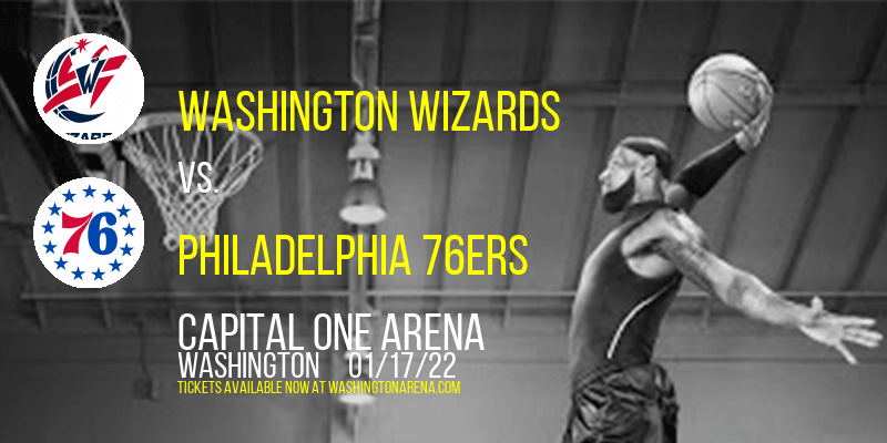 Washington Wizards vs. Philadelphia 76ers at Capital One Arena tickets Washington Wizards vs. Philadelphia 76ers at Capital One Arena