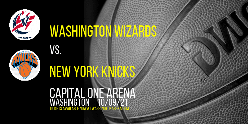 NBA Preseason: Washington Wizards vs. New York Knicks at Capital One Arena tickets NBA Preseason: Washington Wizards vs. New York Knicks at Capital One Arena