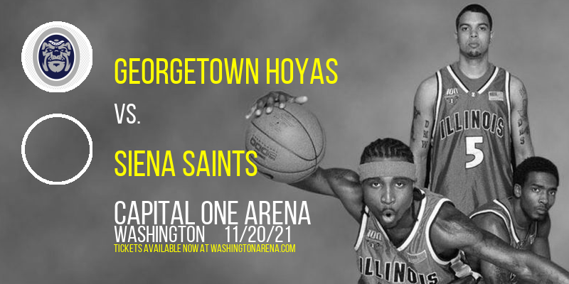 Georgetown Hoyas vs. Siena Saints at Capital One Arena