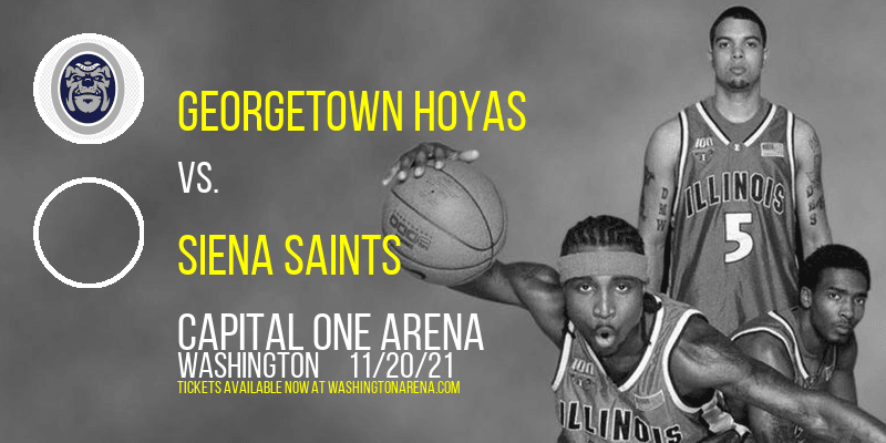 Georgetown Hoyas vs. Siena Saints at Capital One Arena tickets Georgetown Hoyas vs. Siena Saints at Capital One Arena