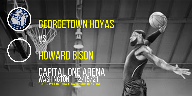 Georgetown Hoyas vs. Howard Bison at Capital One Arena