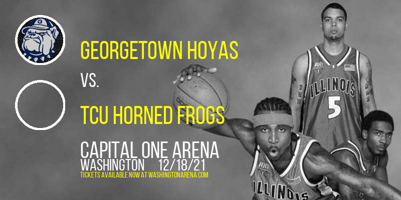 Georgetown Hoyas vs. TCU Horned Frogs at Capital One Arena tickets Georgetown Hoyas vs. TCU Horned Frogs at Capital One Arena