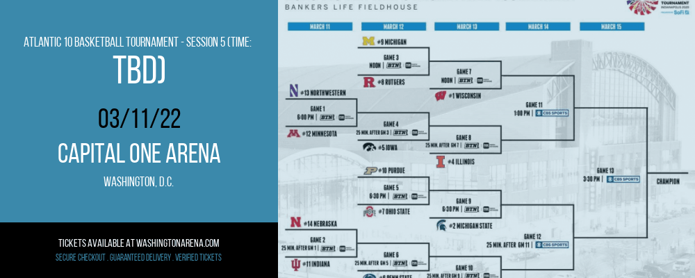 Atlantic 10 Basketball Tournament - Session 5 (Time: TBD) at Capital One Arena