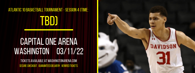 Atlantic 10 Basketball Tournament - Session 4 (Time: TBD) at Capital One Arena tickets Atlantic 10 Basketball Tournament - Session 4 (Time: TBD) at Capital One Arena