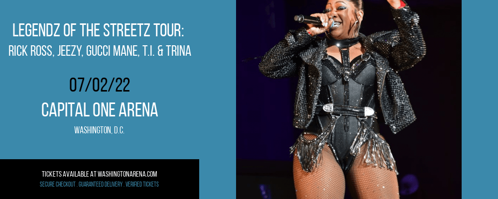 Legendz of the Streetz Tour: Rick Ross, Jeezy, Gucci Mane, T.I. & Trina [CANCELLED] at Capital One Arena