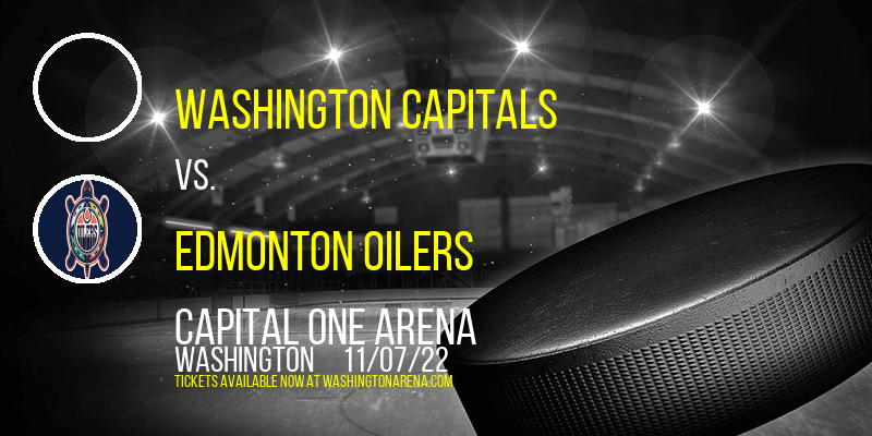 Washington Capitals vs. Edmonton Oilers at Capital One Arena