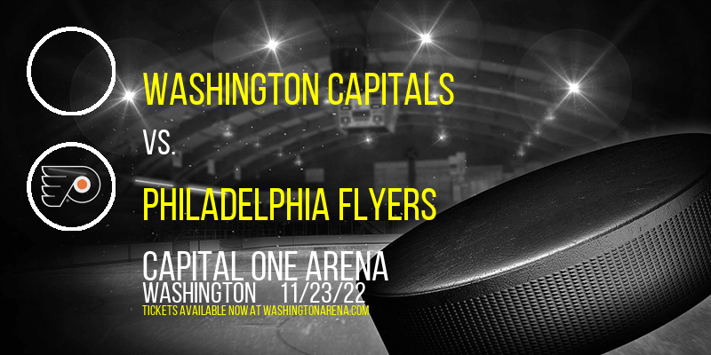 Washington Capitals vs. Philadelphia Flyers at Capital One Arena tickets Washington Capitals vs. Philadelphia Flyers at Capital One Arena
