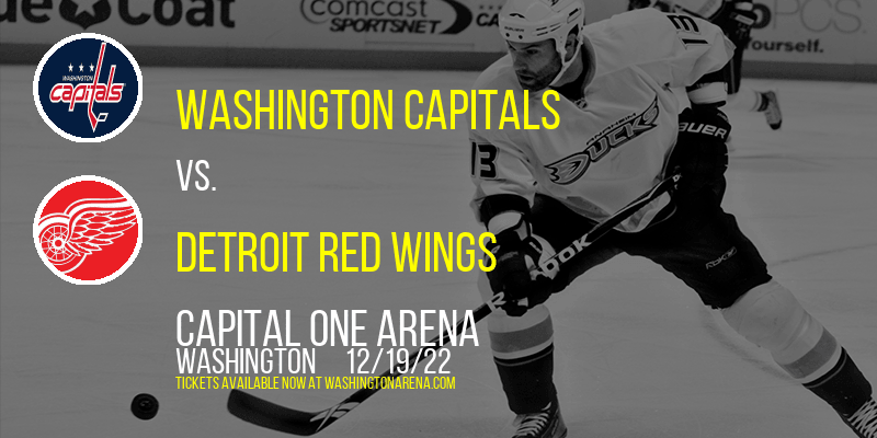 Washington Capitals vs. Detroit Red Wings at Capital One Arena tickets Washington Capitals vs. Detroit Red Wings at Capital One Arena