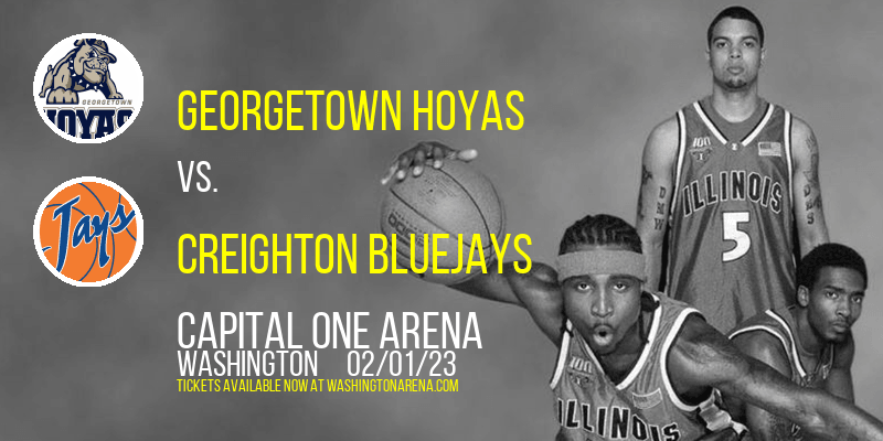 Georgetown Hoyas vs. Creighton Bluejays at Capital One Arena tickets Georgetown Hoyas vs. Creighton Bluejays at Capital One Arena