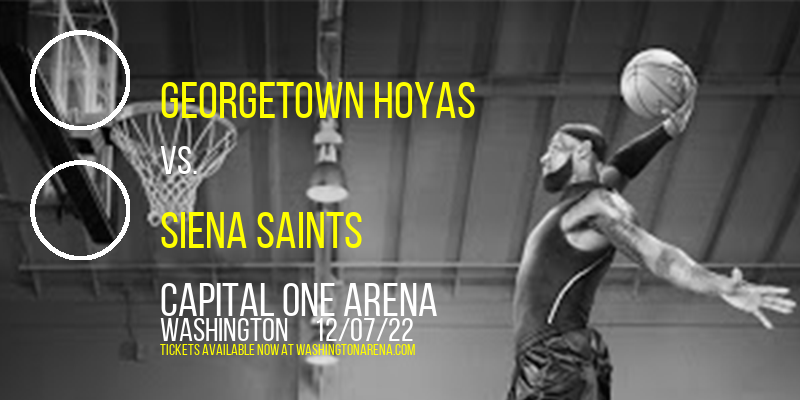 Georgetown Hoyas vs. Siena Saints at Capital One Arena tickets Georgetown Hoyas vs. Siena Saints at Capital One Arena