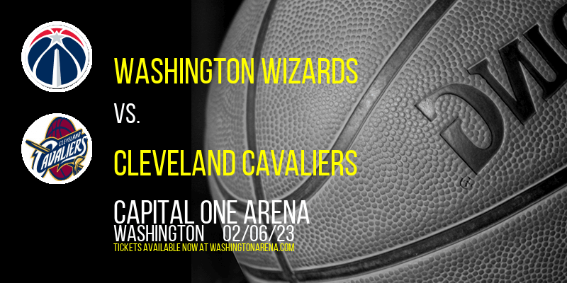 Washington Wizards vs. Cleveland Cavaliers at Capital One Arena tickets Washington Wizards vs. Cleveland Cavaliers at Capital One Arena