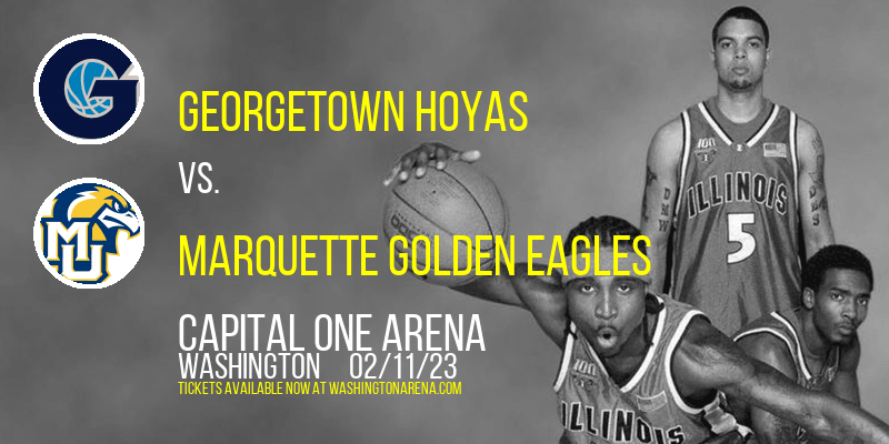 Georgetown Hoyas vs. Marquette Golden Eagles at Capital One Arena tickets Georgetown Hoyas vs. Marquette Golden Eagles at Capital One Arena