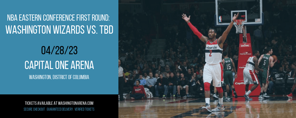 NBA Eastern Conference First Round: Washington Wizards vs. TBD [CANCELLED] at Capital One Arena