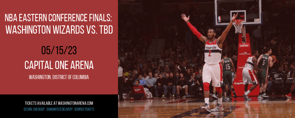 NBA Eastern Conference Finals: Washington Wizards vs. TBD [CANCELLED] at Capital One Arena