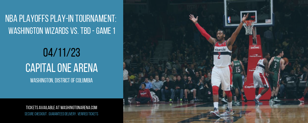 NBA Playoffs Play-In Tournament: Washington Wizards vs. TBD - Game 1 [CANCELLED] at Capital One Arena