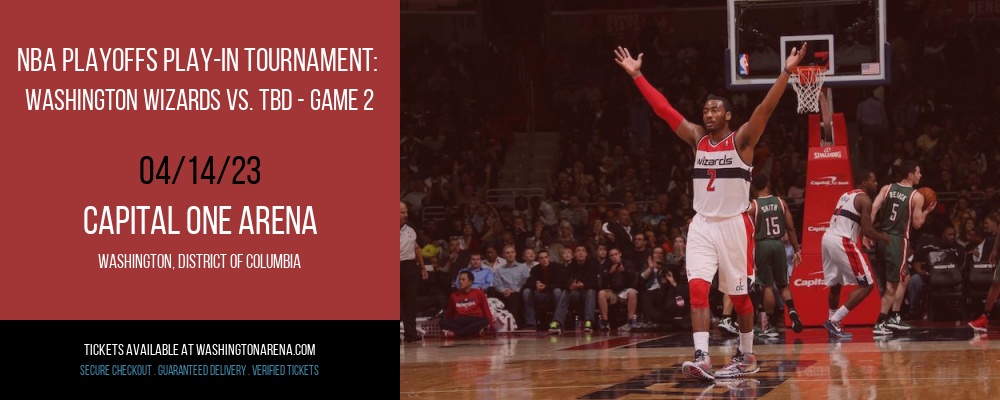 NBA Playoffs Play-In Tournament: Washington Wizards vs. TBD - Game 2 [CANCELLED] at Capital One Arena
