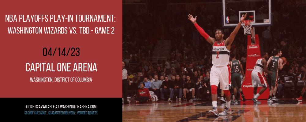 NBA Playoffs Play-In Tournament: Washington Wizards vs. TBD - Game 2 [CANCELLED] at Capital One Arena