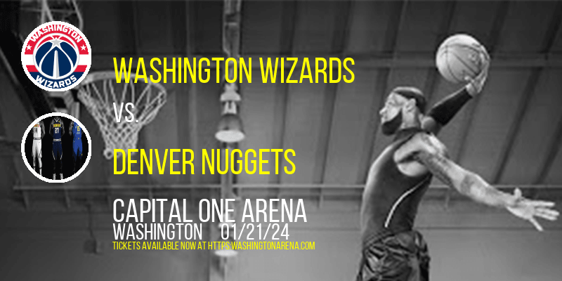 Washington Wizards vs. Denver Nuggets at 