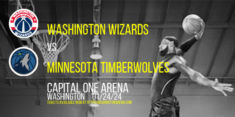 Washington Wizards vs. Minnesota Timberwolves at 