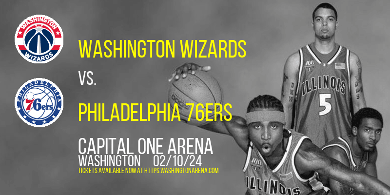 Washington Wizards vs. Philadelphia 76ers at 